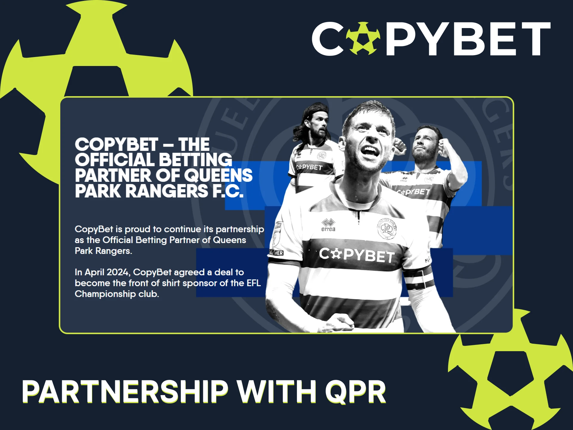 CopyBet is the official partner of Queens Park Rangers Football Club.