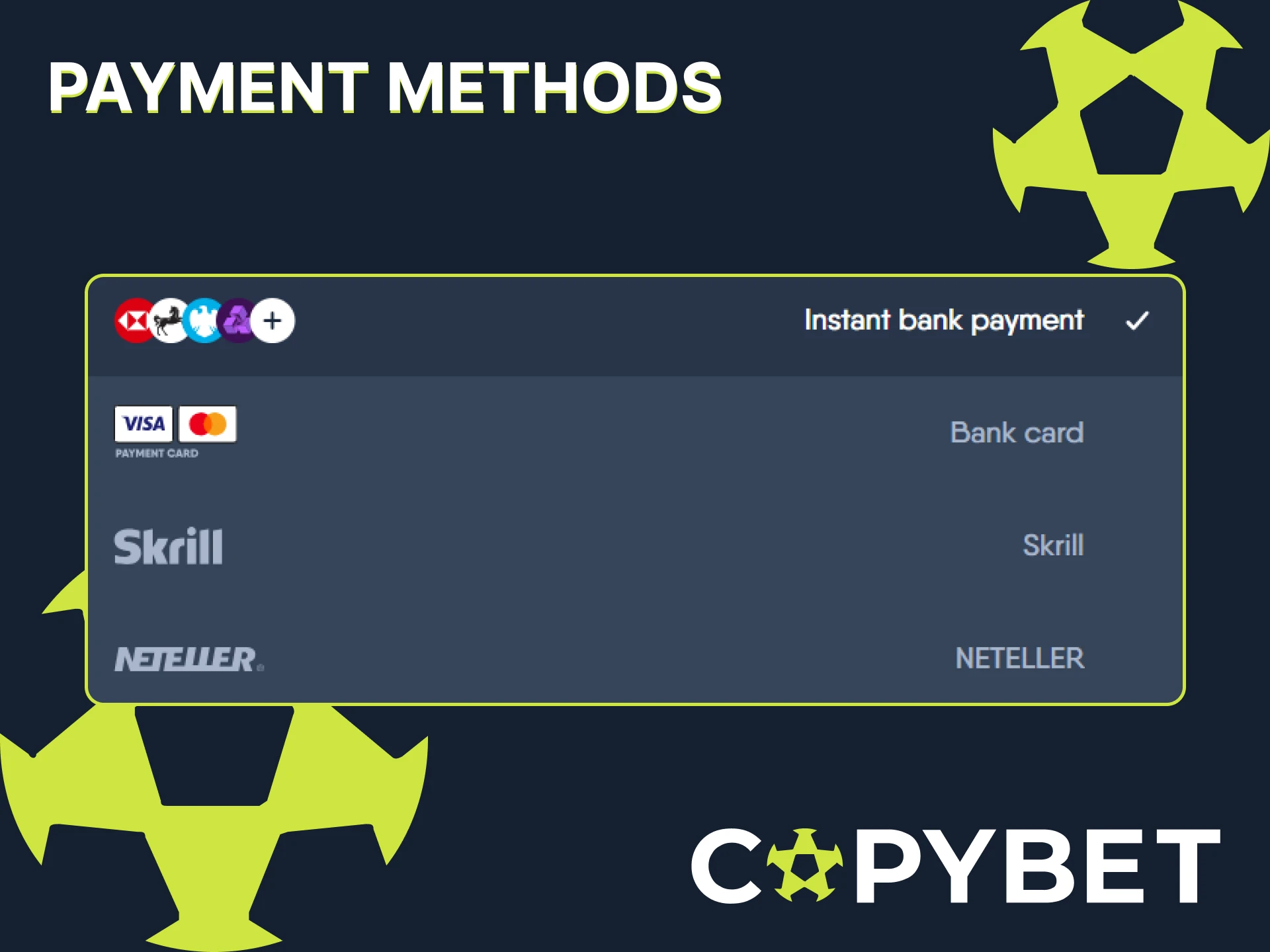The CopyBet platform provides a variety of convenient payment methods.