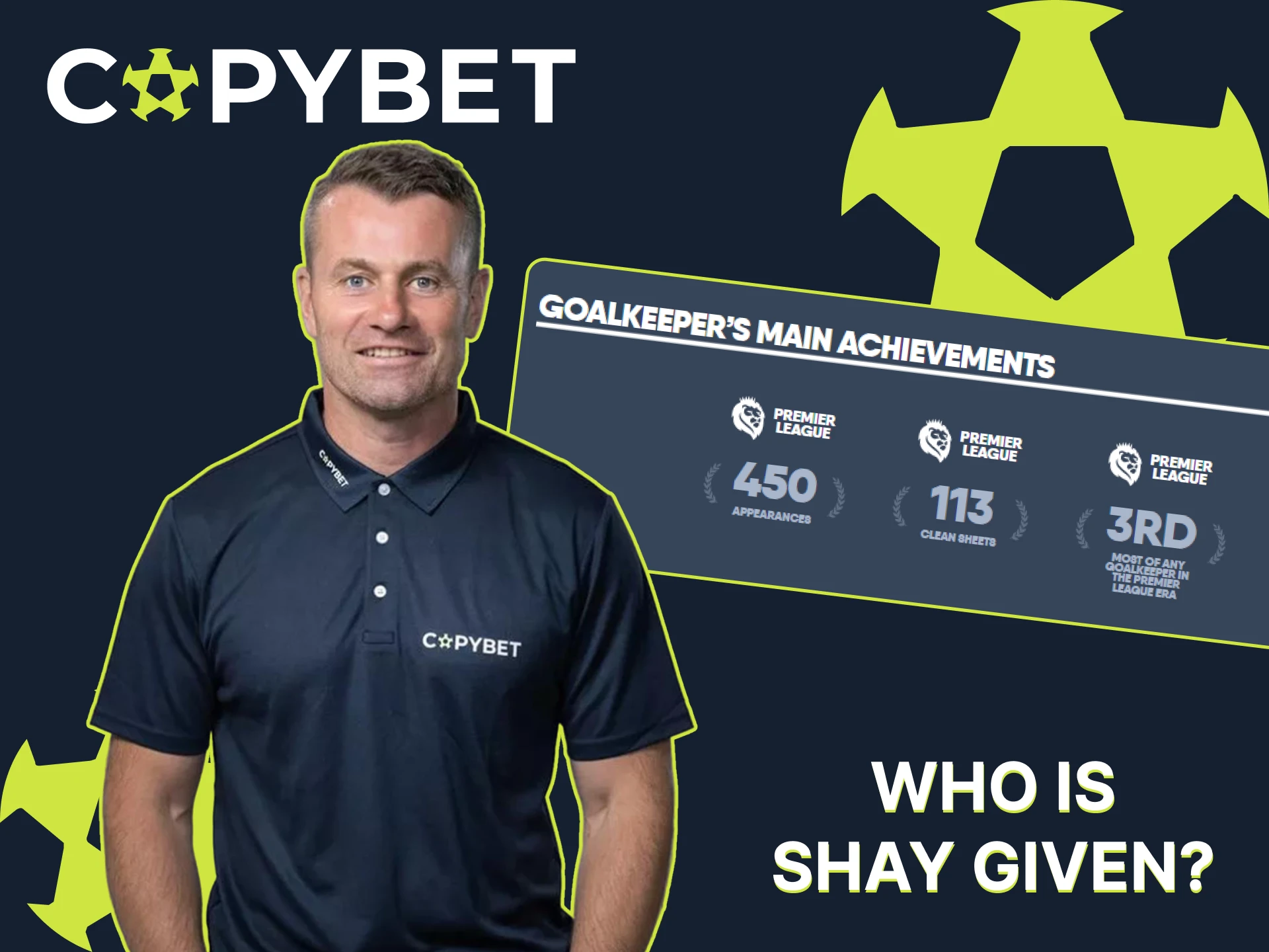 See the information about CopyBet ambassador Shay Given.