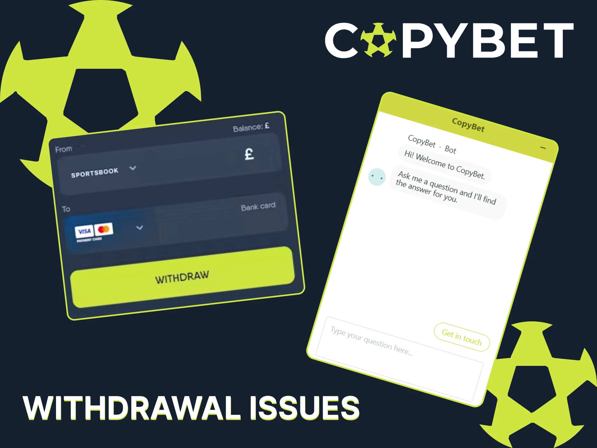 If you have issues with your withdrawal, contact CopyBet support.
