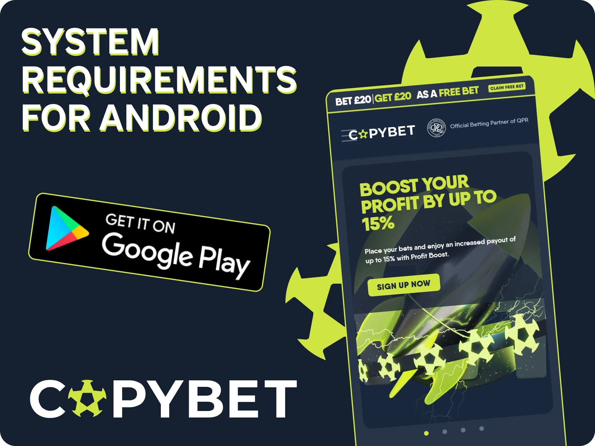 Check your Android device system requirements to install the Copybet app.